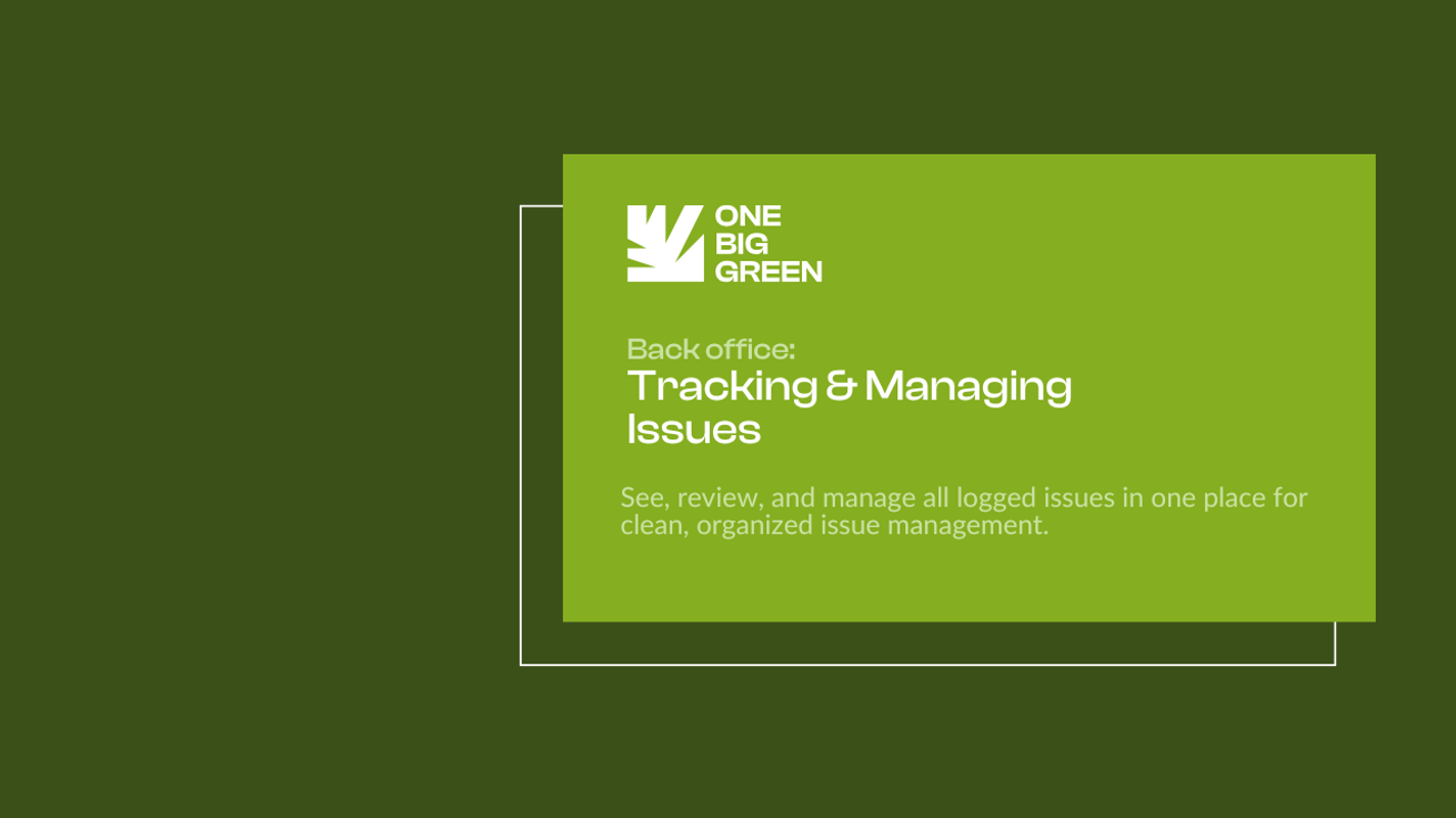 Back office: Tracking & Managing Issues